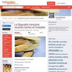 Recette de La Baguette française recettes faciles et inratable.