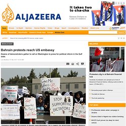 Bahrain protests reach US embassy - Middle East