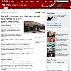 Bahrain blows up parcel of suspected explosives from UK