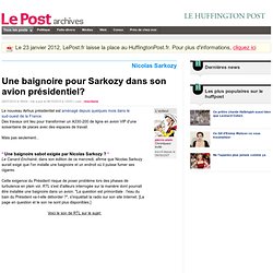 Une baignoire pour Sarkozy dans son avion présidentiel? - pierre-alain sur LePost.fr