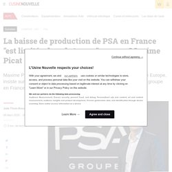 La baisse de production de PSA en France "est limitée dans le temps", assure Maxime Picat