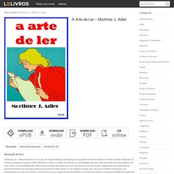 Baixar Livro A Arte de Ler – Mortimer J. Adler em PDF, ePub, mobi ou Ler Online