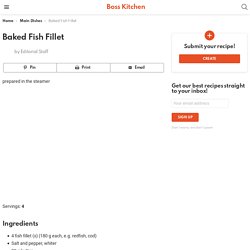 Baked Fish Fillet - Boss Kitchen