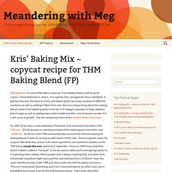 Kris’ Baking Mix ~ copycat recipe for THM Baking Blend (FP)