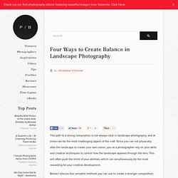 Four Ways to Create Balance in Landscape Photography
