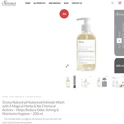 Sirona Natural pH balanced Intimate Wash with 5 Magical Herbs & No Chemical Actives – Helps Reduce Odor, Itching & Maintains Hygiene – 200 ml