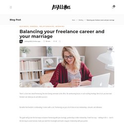 Balancing your freelance career and your marriage - AtoAllinks