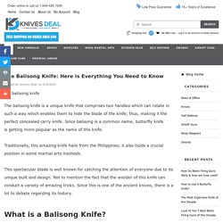 The Balisong Knife: Here is Everything You Need to Know