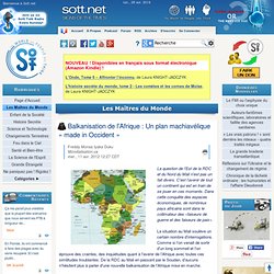 Balkanisation de l'Afrique : Un plan machiavélique « made in Occident »
