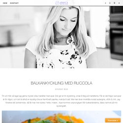 Balkankyckling med ruccola - Jennys Matblogg