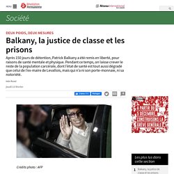 Balkany, la justice de classe et les prisons