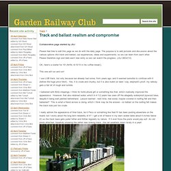 Track and ballast realism and compromise - Garden Railway Club