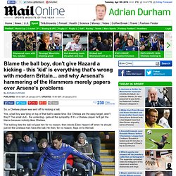 Adrian Durham column on Hazard and the ballboy, Leon Britton, Arsenal, Villa and Newcastle