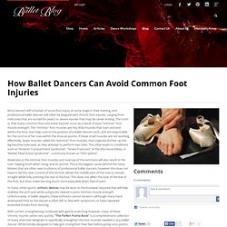 How Ballet Dancers Can Avoid Common Foot Injuries