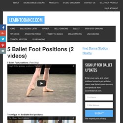 5 Ballet Foot Positions - Ballet positions with videos