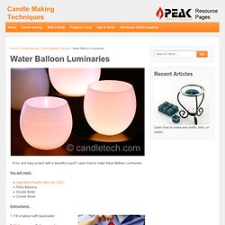 Water Balloon Luminaries : Candle & Soap Making Techniques