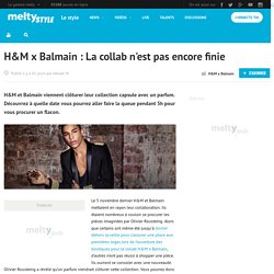 H&M x Balmain : La collab n'est pas encore finie