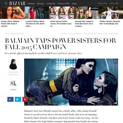 Balmain Taps Power Sisters for Fall 2015 Campaign