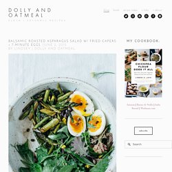 balsamic roasted asparagus salad w/ fried capers + 7-minute eggs — dolly and oatmeal
