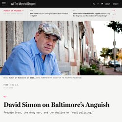 David Simon on Baltimore’s Anguish