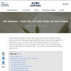 Vải Bamboo – Chất Liệu Vải Thân Thiện Với Môi Trường