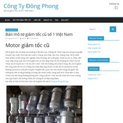 Bán mô tơ giảm tốc cũ số 1 Việt Nam - Công Ty Đông Phong