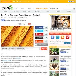 Dr. Oz's Banana Conditioner: Tested (Page 4)