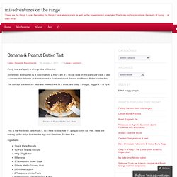 Banana & Peanut Butter Tart « my not so everyday cooking