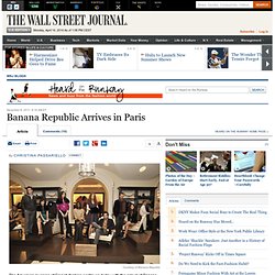 Banana Republic Arrives in Paris - Heard on the Runway