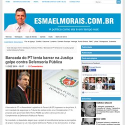 Bancada do PT tenta barrar na Justiça golpe contra Defensoria Pública