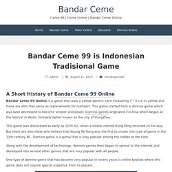 Bandar Ceme 99 is Indonesian Tradisional Game - Bandar Ceme