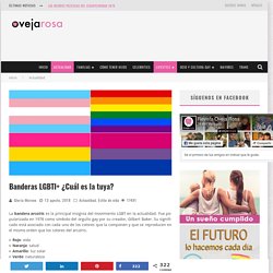 Banderas LGBTI+ ¿Cuál es la tuya? - Oveja Rosa - Revista sobre familias y amor homosexual