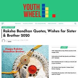 Raksha Bandhan Quotes, Wishes for Sister & Brother 2020 - Youthwheel