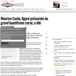 Maurice Costa, figure présumée du grand banditisme corse, a été assassiné