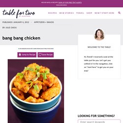 bang bang chicken » Table for Two