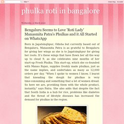 Bengaluru Seems to Love 'Roti Lady' Manasmita Patra's Phulkas and it All Started on WhatsApp