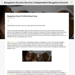 Bangalore Escort Profile Komal Garg