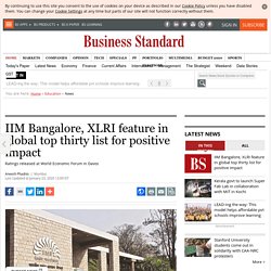 IIM Bangalore, XLRI feature in global top thirty list for positive impact