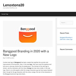 Banggood Branding in 2020 with a New Logo – Lenoxtons20