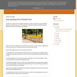 Bangkok Travel Experts: Visit Ayutthaya For A Peaceful Tour
