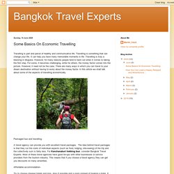 Bangkok Travel Experts: Some Basics On Economic Travelling