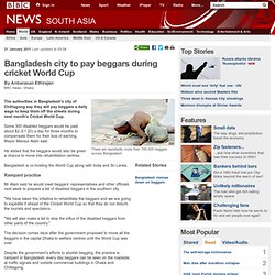 Bangladesh city to pay beggars during cricket World Cup