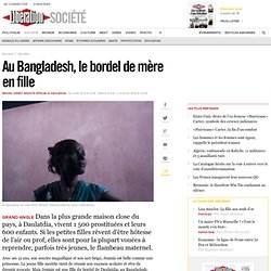 Au Bangladesh, le bordel de mère en fille