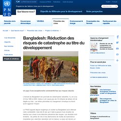 Bangladesh: Réduction des risques de catastrophe