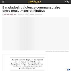 Bangladesh : violence communautaire entre musulmans et hindous