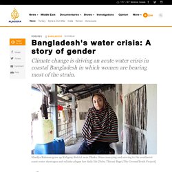 Bangladesh's water crisis: A story of gender