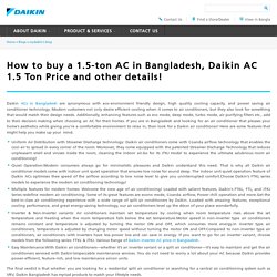 How to buy a 1.5-ton AC in Bangladesh, Daikin AC 1.5 Ton Price and other details!