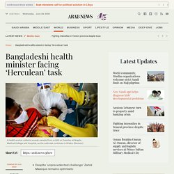 Bangladeshi health minister facing ‘Herculean’ task