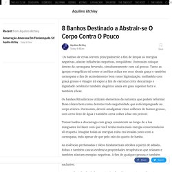 8 Banhos Destinado a Abstrair-se O Corpo Contra O Pouco