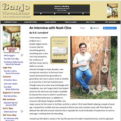 Banjo Newsletter - An Interview with Noah Cline